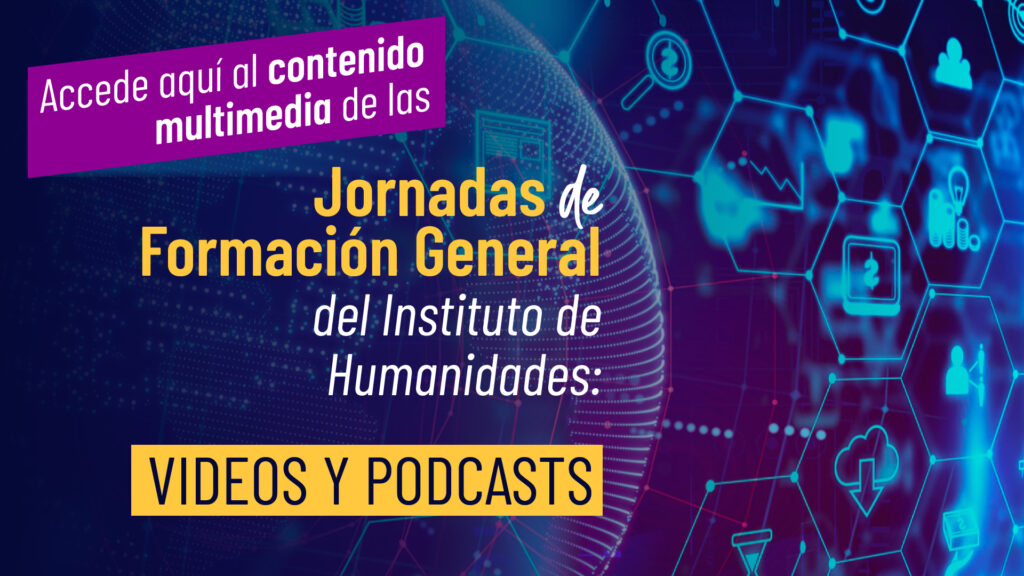 A través de videos online y podcasts Instituto de Humanidades pone a disposición de la comunidad universitaria contenidos de jornadas de Formación General