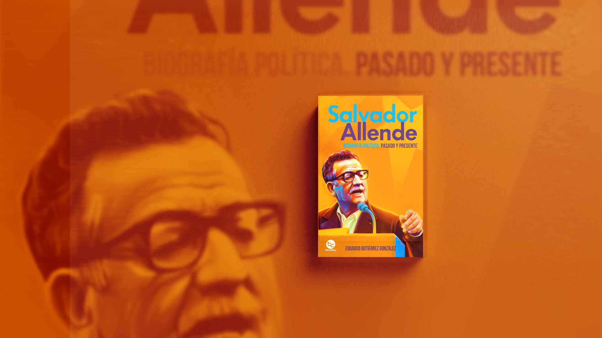 Lanzamiento del libro “Salvador Allende: Biografía Política. Pasado y Presente” de Eduardo Gutiérrez González