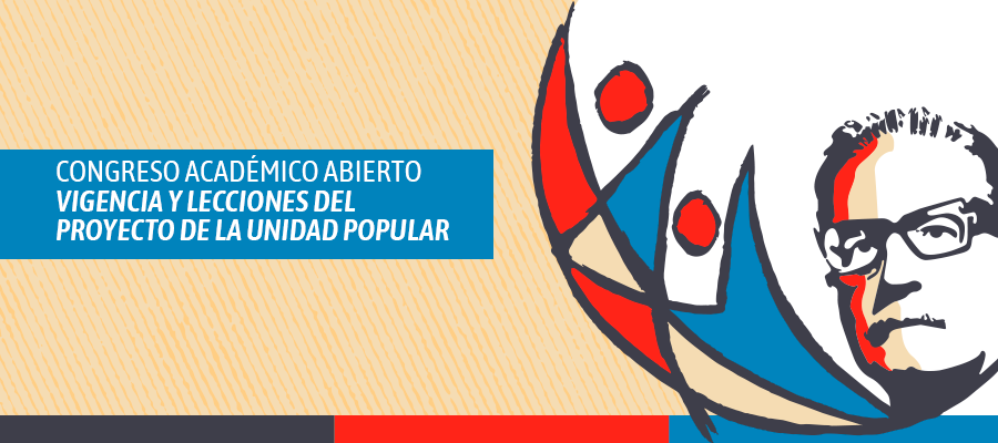 Congreso “Vigencia y lecciones del proyecto de la Unidad Popular”
