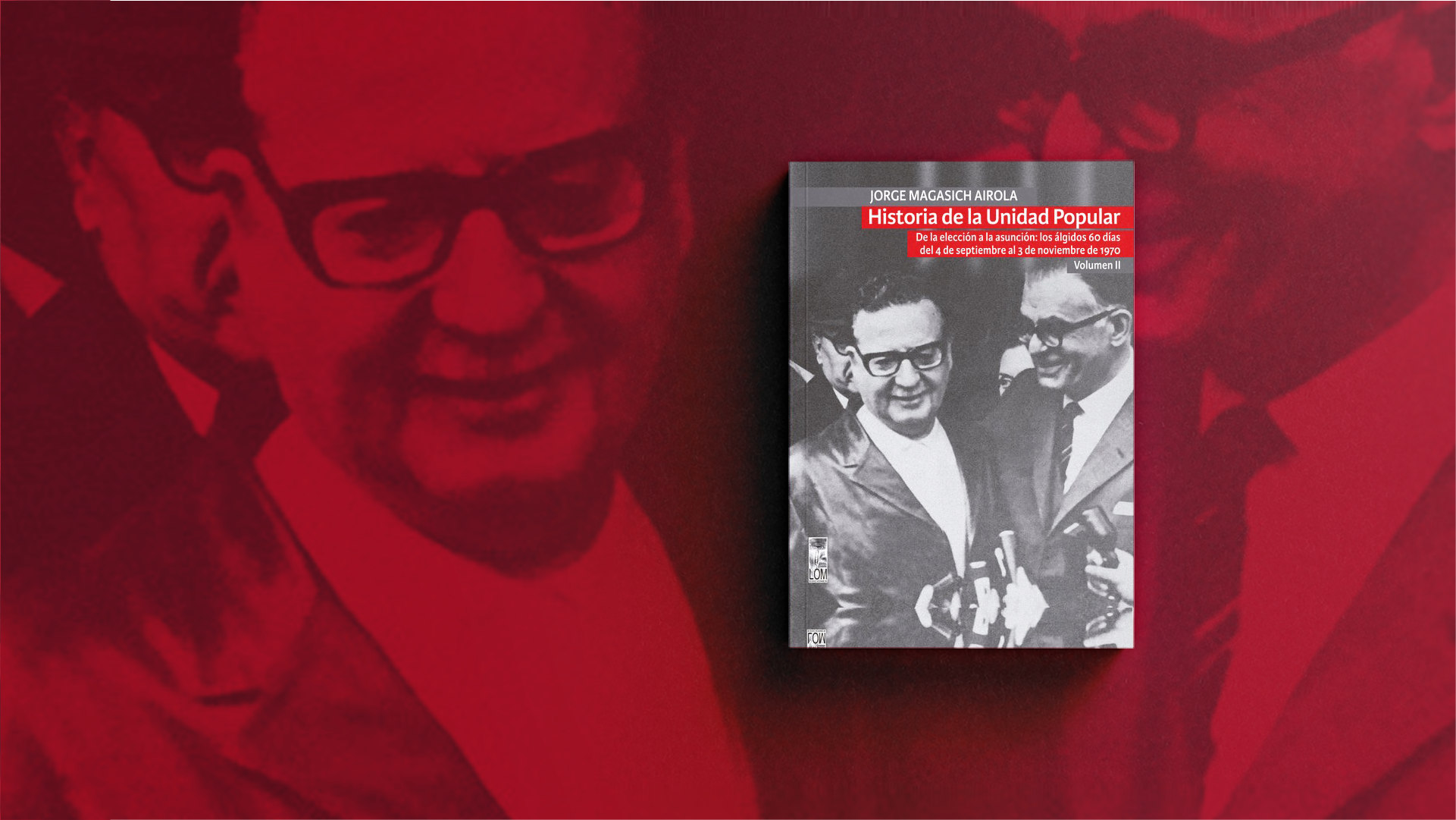 Conferencia del profesor Jorge Magasich “Revisando la historia de la Unidad Popular. La transcendencia de los mil días de la UP en la historia”
