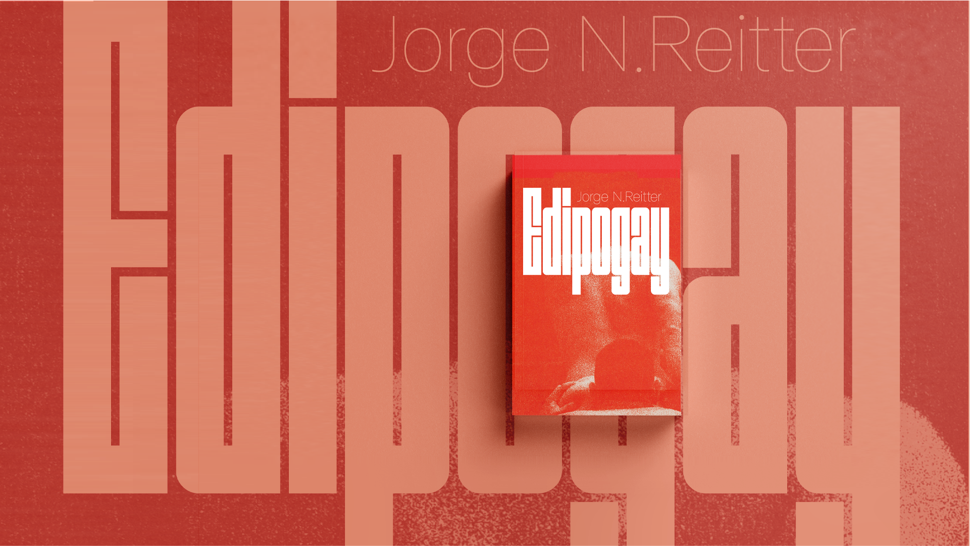 Lanzamiento del libro “Edipo Gay” de Jorge N. Reitter