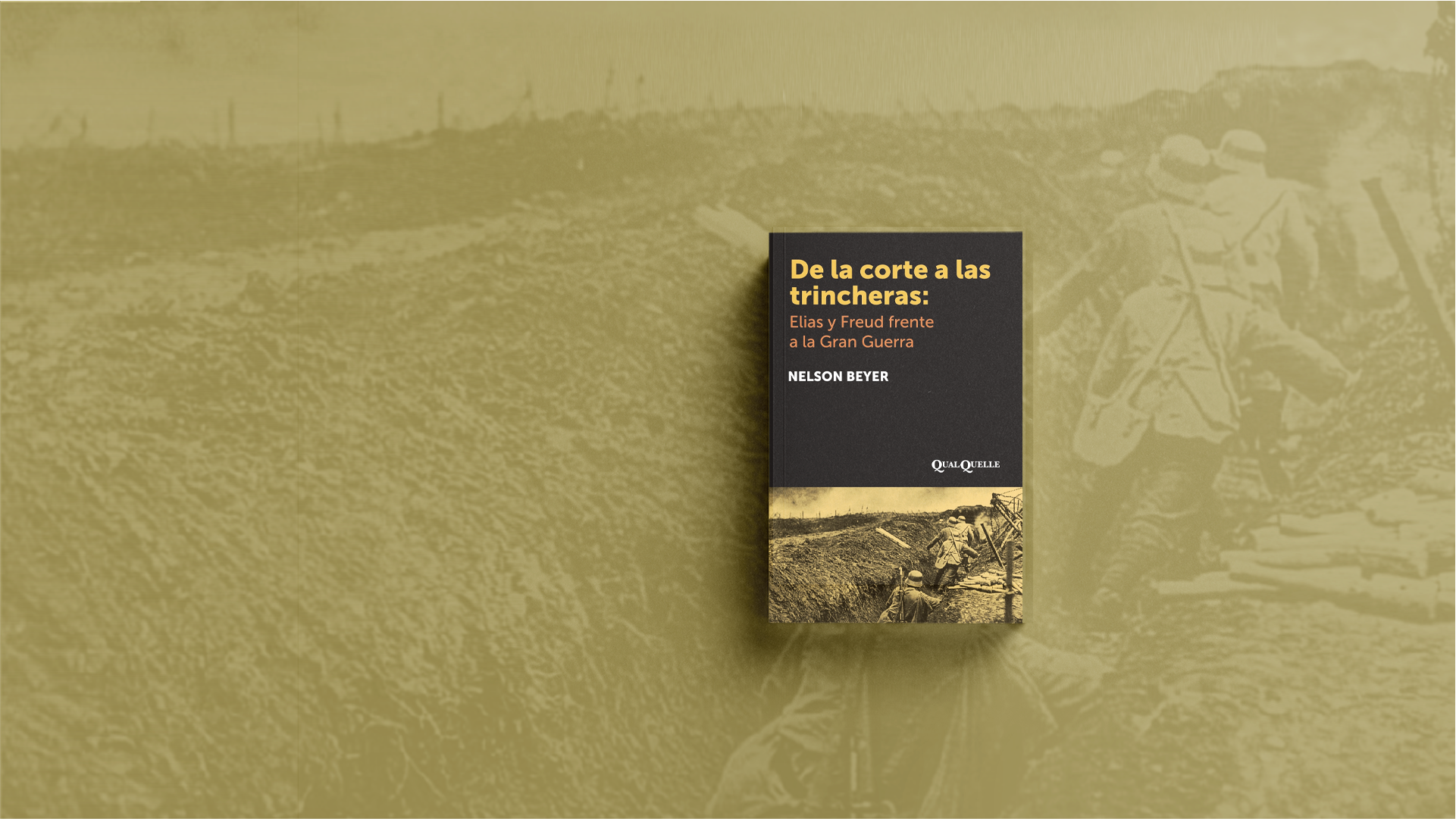 Lanzamiento del libro “De la corte a las trincheras. Elías y Freud frente a la gran Guerra” de Nelson Beyer