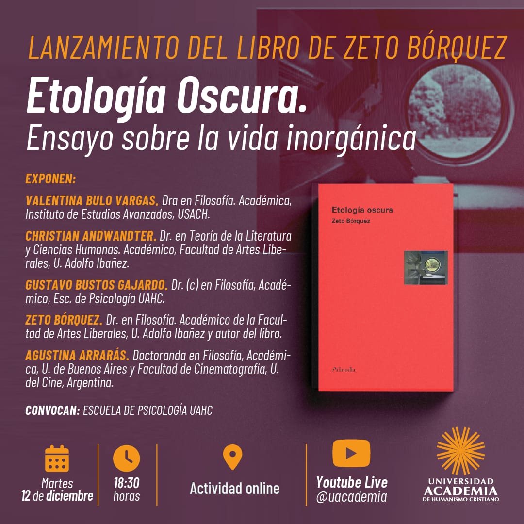 Lanzamiento Libro “Etología Oscura. Ensayo sobre la vida inorgánica” de Zeto Bórquez