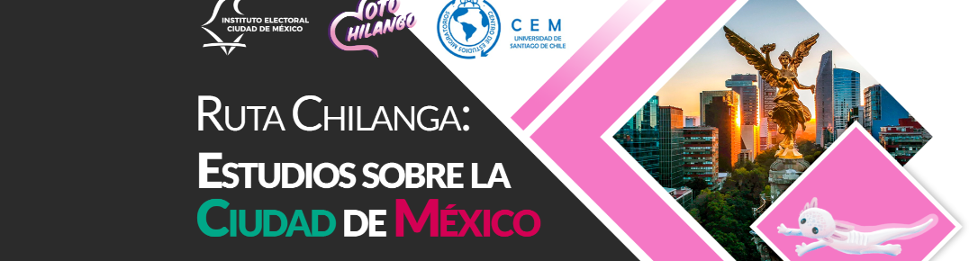 Participa de “Ruta Chilanga: Estudios sobre la Ciudad de México” que organiza el Instituto Electoral de la Ciudad de México (IECM)