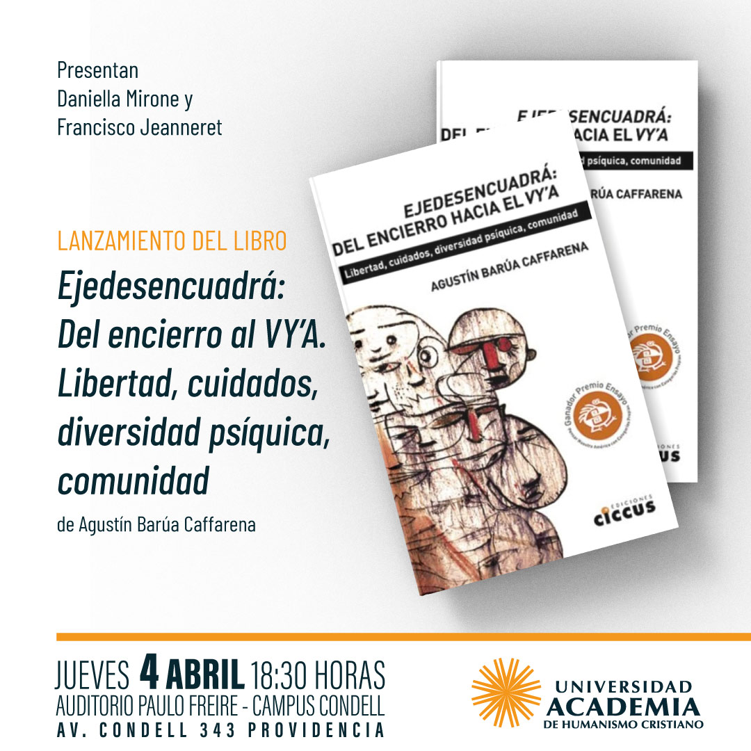 Lanzamiento del libro “Ejedesencuadrá: Del encierro al VY’A. Libertad, Cuidados, diversidad psíquica, comunidad”