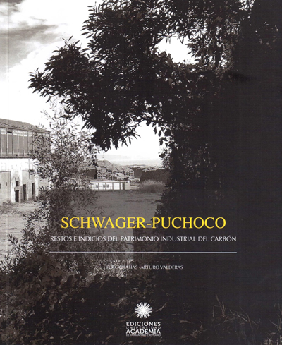 Schwager-Puchoco. Restos e indicios del patrimonio industrial del carbón